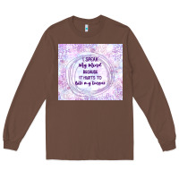 Chestnut it hurts to bite my tongue Long Sleeve Tee - TumblerDesignByShophia