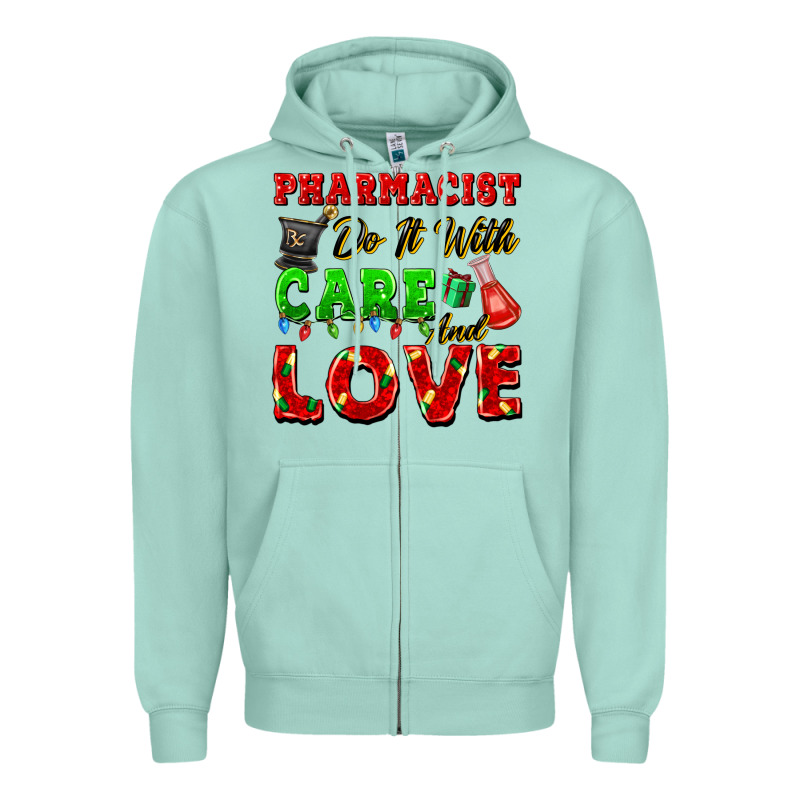 Pharmacist Do It With Care And Love Christmas Zipper Hoodie by FaDigitalArtStudio | Teevron