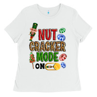 Nutcracker Mode On Ladies Tee | Teevron
