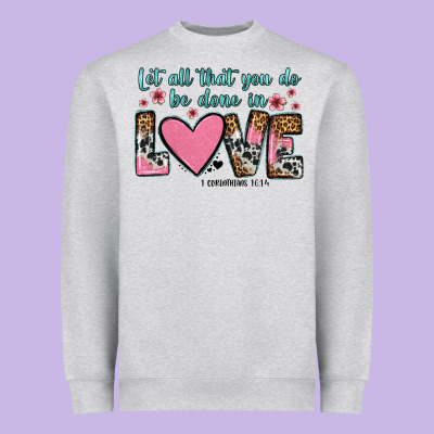 Let All That You Do Be Done In Love Heavyweight Sweatshirt Designed By Oliviacreatesart