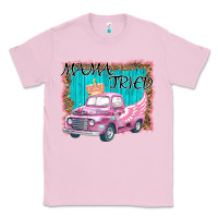 Bubblegum Pink mama tried Classic Tee - Bettercallsaul