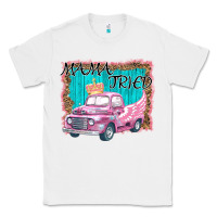 White mama tried Classic Tee - Bettercallsaul