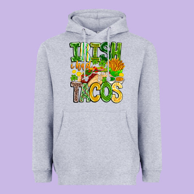 Irish I Had Tacos Heavyweight Hoodie Designed By Cowhidedigitalart
