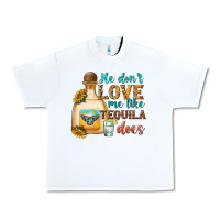 White he dont love me like tequila does Urban Heavy Tee - texasbilliewilder