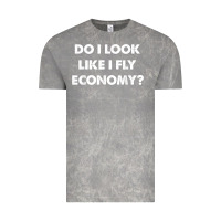 Cloud Rock do i look like i fly economy air travel first class traveler t shirt Vintage Tee - minhPixels