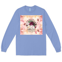 Colony Blue where flowers bloom so does hope Long Sleeve Tee - TumblerDesignByShophia