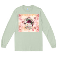 Matcha where flowers bloom so does hope Long Sleeve Tee - TumblerDesignByShophia