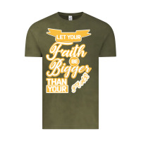 Vintage Olive Let Your Faith Be Bigger Than Your Fear Vintage Tee - Bettercallsaul