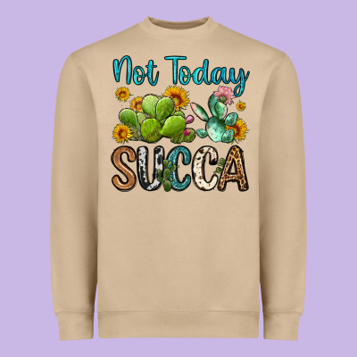 Not Today Succa Heavyweight Sweatshirt Designed By Oliviacreatesart