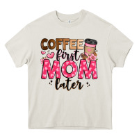 Cream coffee first mom later Heavy Core Tee - JahusDesignShop