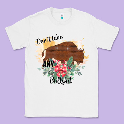 Take No Bull Floral Rodeo Classic Tee Designed By Bettercallsaul