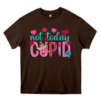 Chocolate Brown not today cupid Heavy Core Tee - NancyCooperArtShop