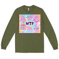 Army Green sarcastic wtf Long Sleeve Tee - TumblerDesignByShophia