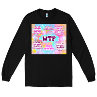 Black sarcastic wtf Long Sleeve Tee - TumblerDesignByShophia