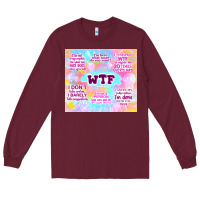 Burgundy sarcastic wtf Long Sleeve Tee - TumblerDesignByShophia
