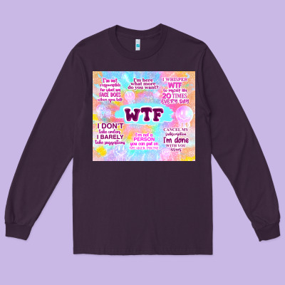 Sarcastic Wtf Long Sleeve Tee Designed By Tumblerdesignbyshophia