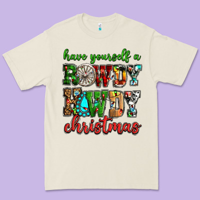 Have Yourself A Rowdy Howdy Christmas Premium Tee Designed By Nancycooperartshop