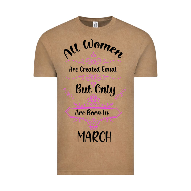 All Women Are Created Equal But Only The Smartest Are Born In March Vintage Tee by Bettercallsaul | Teevron
