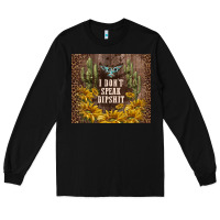 Black i don't speak dipshit Long Sleeve Tee - TumblerDesignByShophia