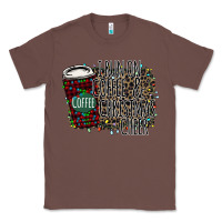 Chestnut I Run on Coffee and Christmas Cheer Classic Tee - Bettercallsaul