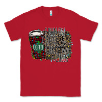 Red I Run on Coffee and Christmas Cheer Classic Tee - Bettercallsaul