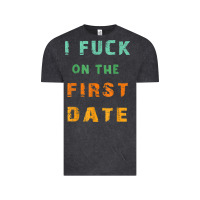 I F.uck On The First Date Funny First Date Gift Vintage Tee | Teevron