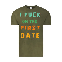 Vintage Olive I F.uck On The First Date Funny First Date Gift Vintage Tee - lanVoArt