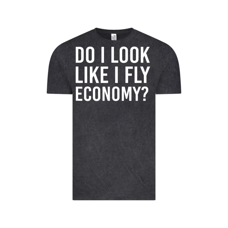 Do I Look Like I Fly Economy  Funny First Class Traveling Vintage Tee by lanVoArt | Teevron