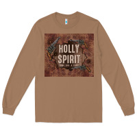 Toasted Coconut holly spirit come like a flood Long Sleeve Tee - TumblerDesignByShophia
