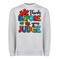 Think Before You Judge Heavyweight Sweatshirt | Teevron