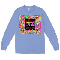 Colony Blue straight outta fucks to give Long Sleeve Tee - TumblerDesignByShophia