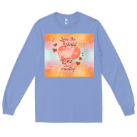 Colony Blue love the world like the one Long Sleeve Tee - TumblerDesignByShophia