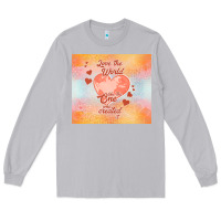 Moon Dust love the world like the one Long Sleeve Tee - TumblerDesignByShophia