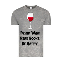 Drink Wine, Read Books, Be Happy Vintage Tee | Teevron