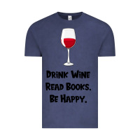 Vintage Denim drink wine, read books, be happy Vintage Tee - Bettercallsaul