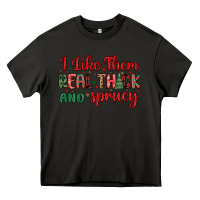 Asphalt i like them real thick and sprucy Heavy Core Tee - MaliasSmallBusiness