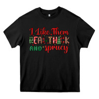 Black i like them real thick and sprucy Heavy Core Tee - MaliasSmallBusiness