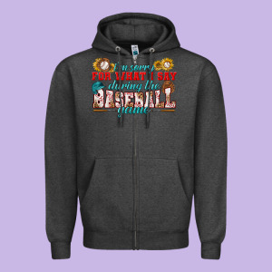 I'm Sorry For What I Say During The Baseball Game Zipper Hoodie Designed By Bundleandbundleshop