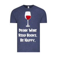 Vintage Denim drink wine, read books, be happy Vintage Tee - Bettercallsaul