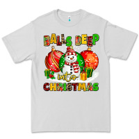 Balls Deep Into Christmas Premium Tee | Teevron