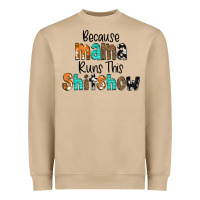 Mushroom Because Mama Runs This Shitshow Heavyweight Sweatshirt - CowCowDesign