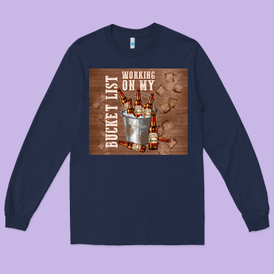 Working On My Bucket List Long Sleeve Tee Designed By Tumblerdesignbyshophia