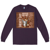 Plum working on my bucket list Long Sleeve Tee - TumblerDesignByShophia