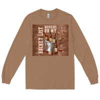 Toasted Coconut working on my bucket list Long Sleeve Tee - TumblerDesignByShophia