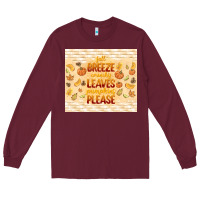 Burgundy fall breeze crunchy leaves Long Sleeve Tee - TumblerDesignByShophia