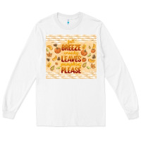 White fall breeze crunchy leaves Long Sleeve Tee - TumblerDesignByShophia