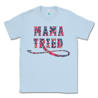 Dusty Blue Mama Tried Classic Tee - Bettercallsaul