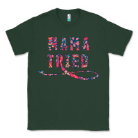 Sports Green Mama Tried Classic Tee - Bettercallsaul