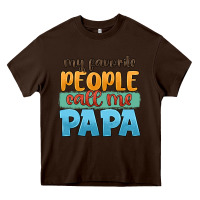 Chocolate Brown my favorite people call me papa Heavy Core Tee - JahusDesignShop