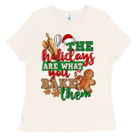 Bone The holidays are what you bake them Ladies Tee - NancyCooperArtShop